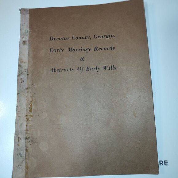 Vtg. Decatur Co., Ga Early Marriage Records&Abstract Early Wills Booklet (AS IS) - Picture 2 of 11